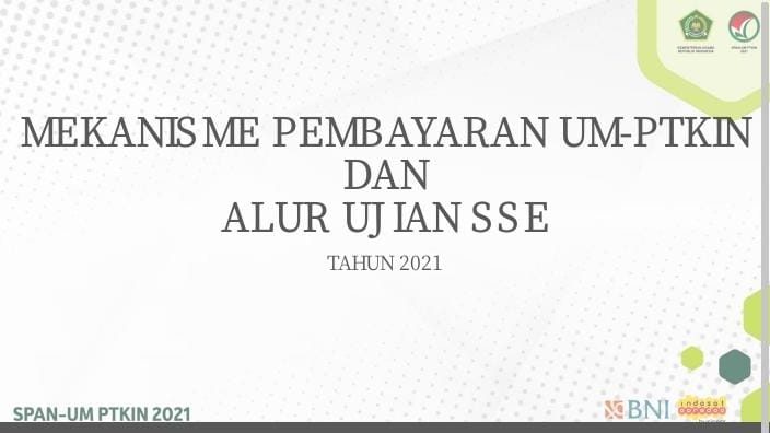 Mekanisme Pembayaran UM-PTKIN dan Alur Ujian SSE