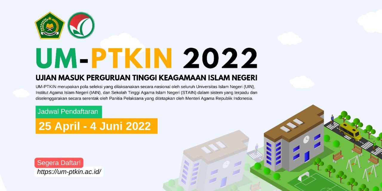 Segera Daftar! Tiga Hari Lagi Pendaftaran UM-PTKIN 2022 Akan Ditutup