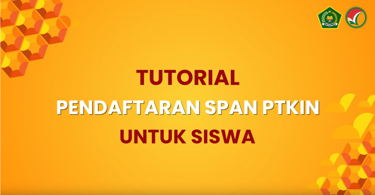 Tutorial Pendaftaran SPAN PTKIN untuk Siswa